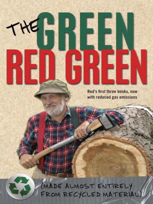 Title details for The Green Red Green by Red Green - Available